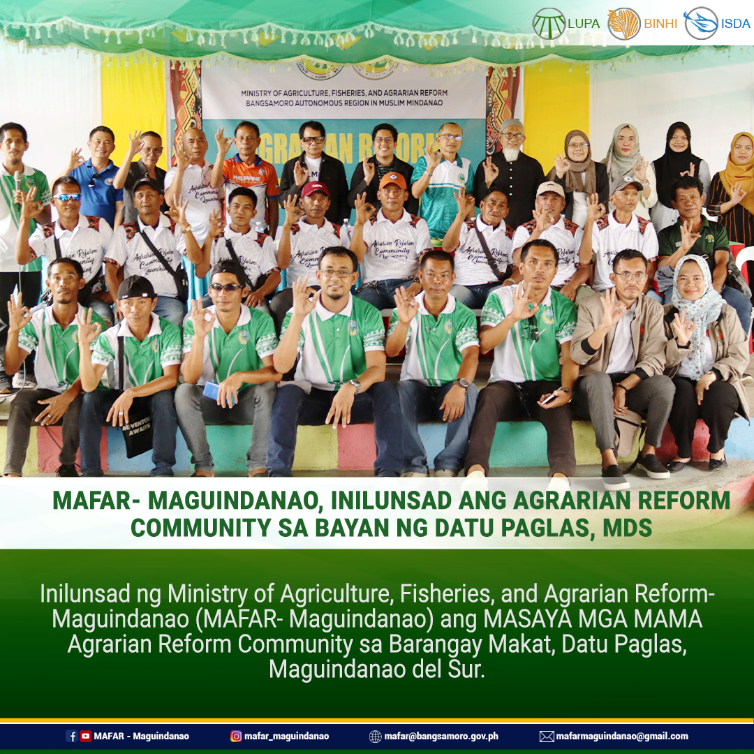 MAFAR Launches MASAYA MGA MAMA Agrarian Reform Community in Datu Paglas ...